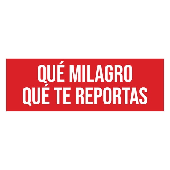 Signs ByLITA Basic Que Milagro Que Te Reportas Sign (Red) - Large