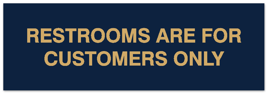 Signs ByLITA Basic Restrooms are for customers only Sign - Laser ...