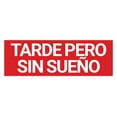 thumbnail image 1 of Signs ByLITA Basic Tarde Pero Sin Sueño Sign (Red) - Large, 1 of 6