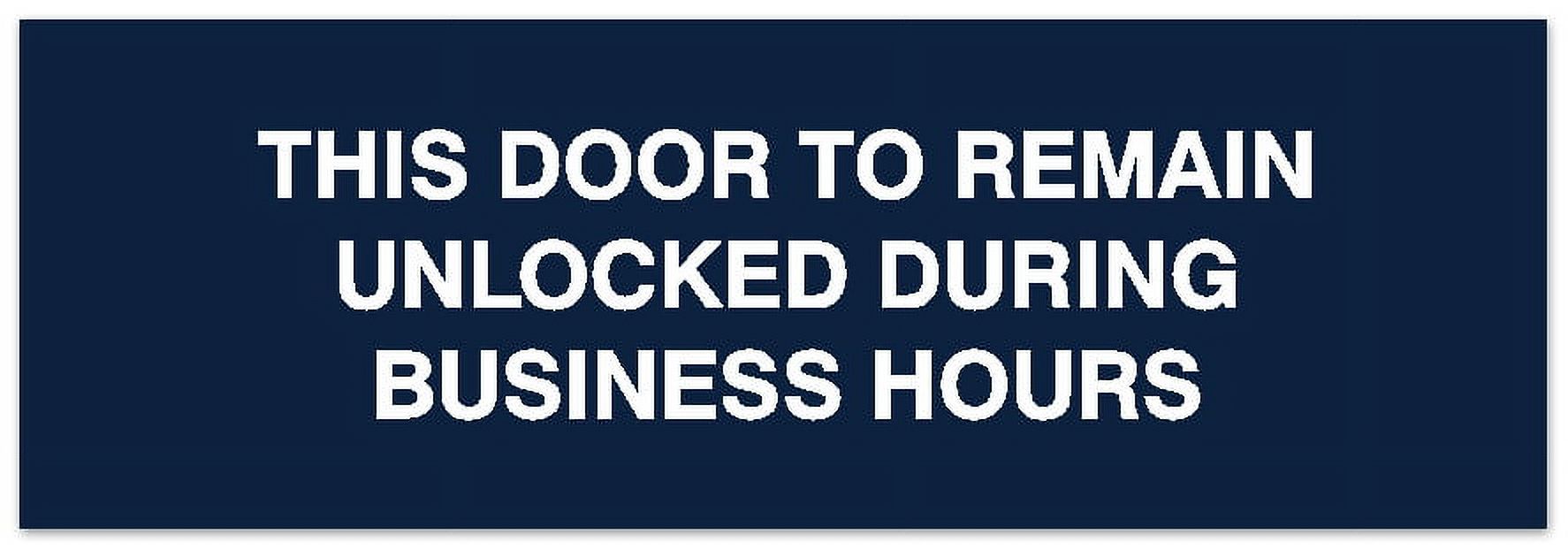 Brady 127067 Door Sign - 'This Door To Remain Unlocked During Business Hours' - 10x14 Inch Notice Sign - View #6