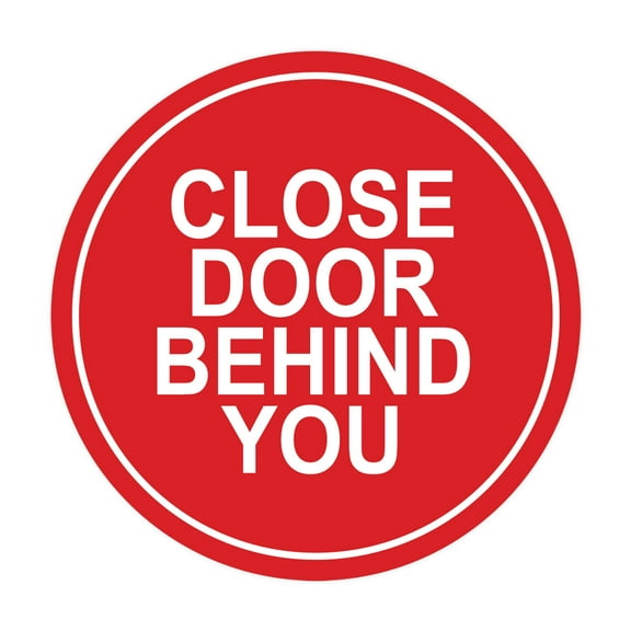 Signs ByLITA Circle Close Door Behind You Sign (Red) - Large