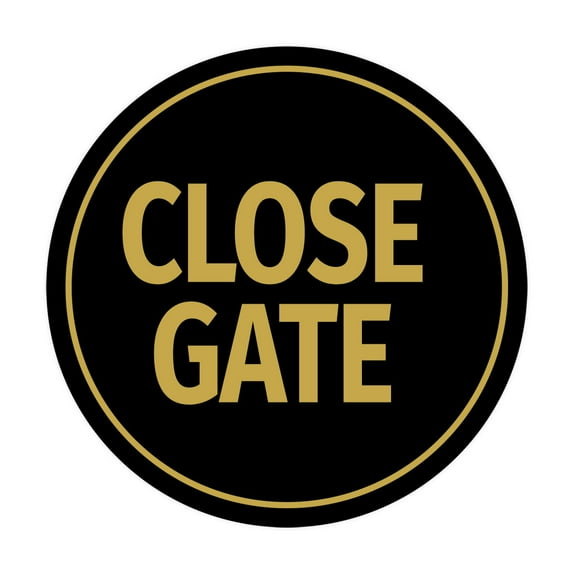 Signs ByLITA Circle Close Gate Sign (Black /Gold) - Small