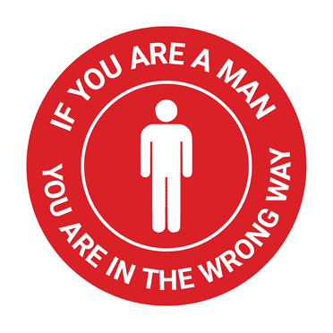 Signs ByLITA Circle If you are a man, you are in the Wrong Way Sign (Red) - Large