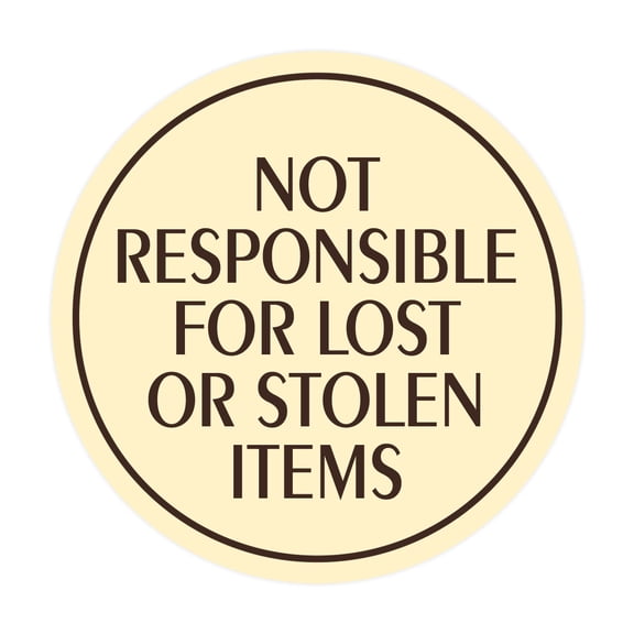 Signs ByLITA Circle Not Responsible for Lost or Stolen Items Sign (Ivory/Dark Brown) - Small