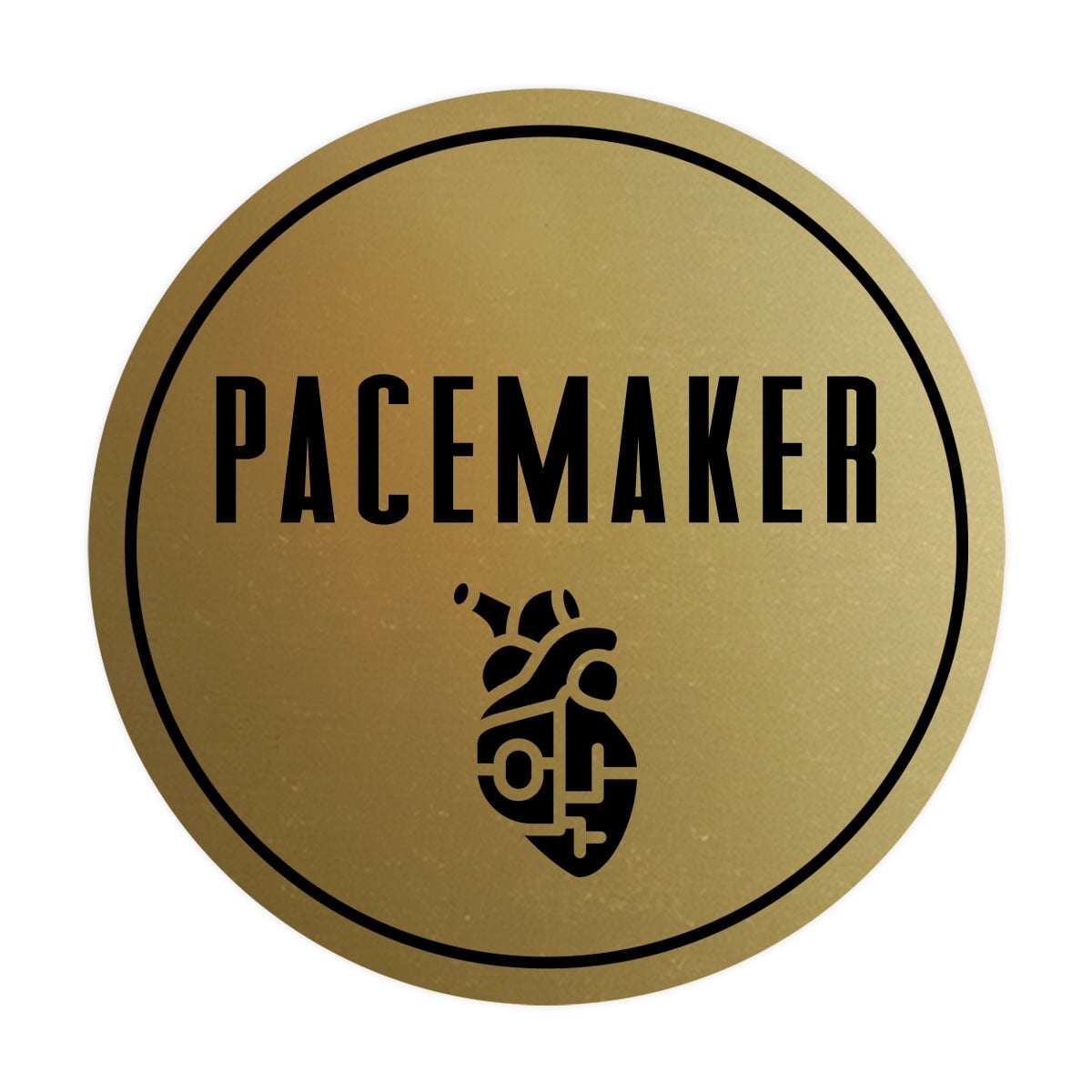 Pacemaker Compatable Sign Signs ByLITA Circle Pacemaker Sign (Brushed Gold) - Small - Walmart.com