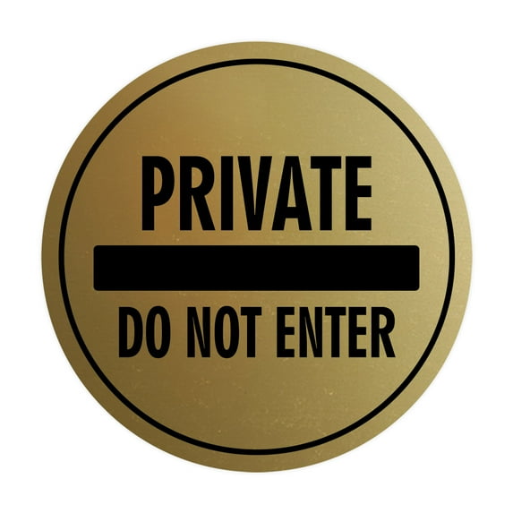 Signs ByLITA Circle Private Do Not Enter Sign (Brushed Gold) - Medium