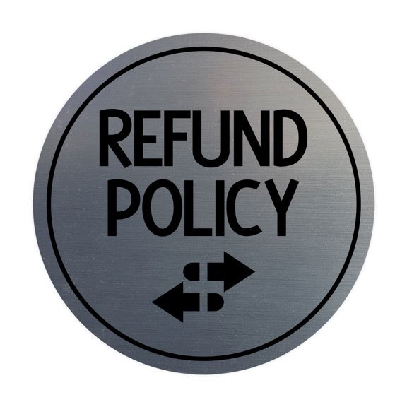 Signs ByLITA Circle Refund Policy Sign (Brushed Silver) - Small
