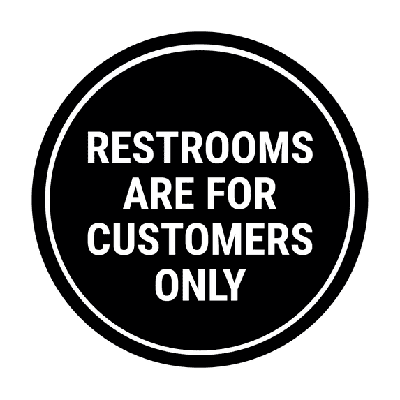 Signs ByLITA Circle Restrooms Are For Customers Only Sign (Black) - Small