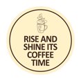 thumbnail image 1 of Signs ByLITA Circle Rise and Shine It's Coffee Time Sign (Ivory/Dark Brown) - Large, 1 of 6