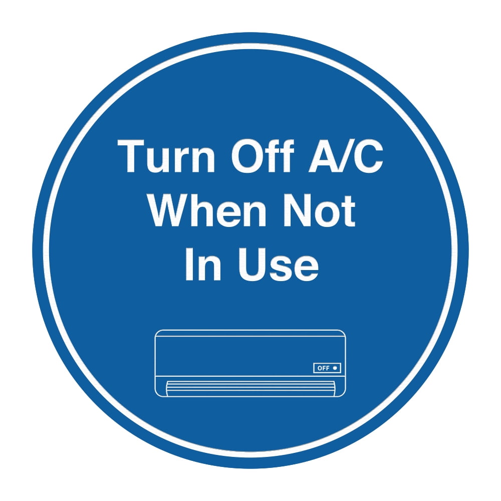 Signs ByLITA Circle Turn Off A/C When Not In Use Sign (Blue) Medium