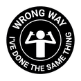 thumbnail image 1 of Signs ByLITA Circle Wrong Way, I've done the same thing Sign (Black) - Large, 1 of 7
