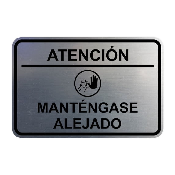 Signs ByLITA Classic Framed Atención: Mantengase Alejado Door or Wall Sign Easy Installation | Health And Safety | Building And Hospitality Sign (Brushed Silver) - Medium