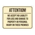 thumbnail image 1 of Signs ByLITA Classic Framed Attention! We Accept No Liability For Loss and Damage to Property or Personal Injury On These Premises Door or Wall Sign (Ivory/Dark Brown) - Large, 1 of 8