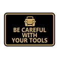 thumbnail image 1 of Signs ByLITA Classic Framed Be Careful With Your Tools Sign (Black /Gold) - Small, 1 of 6