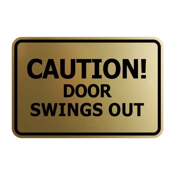 Signs ByLITA Classic Framed, Caution Door Swings Out Sign (Brushed Gold) - Small
