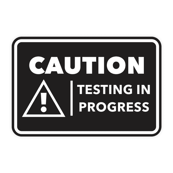 Signs ByLITA Classic Framed Caution Testing In Progress Door or Wall Sign Easy Installation | Health And Safety | Building And Hospitality Sign (Black) - Small