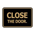 thumbnail image 1 of Signs ByLITA Classic Framed Close The Door Sign (Black Gold) - Medium, 1 of 6