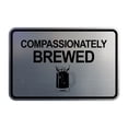 thumbnail image 1 of Signs ByLITA Classic Framed Compassionately Brewed Sign (Brushed Silver) - Small, 1 of 6