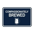 thumbnail image 1 of Signs ByLITA Classic Framed Compassionately Brewed Sign (Navy Blue/ White) - Medium, 1 of 6