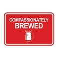 thumbnail image 1 of Signs ByLITA Classic Framed Compassionately Brewed Sign (Red) - Small, 1 of 6