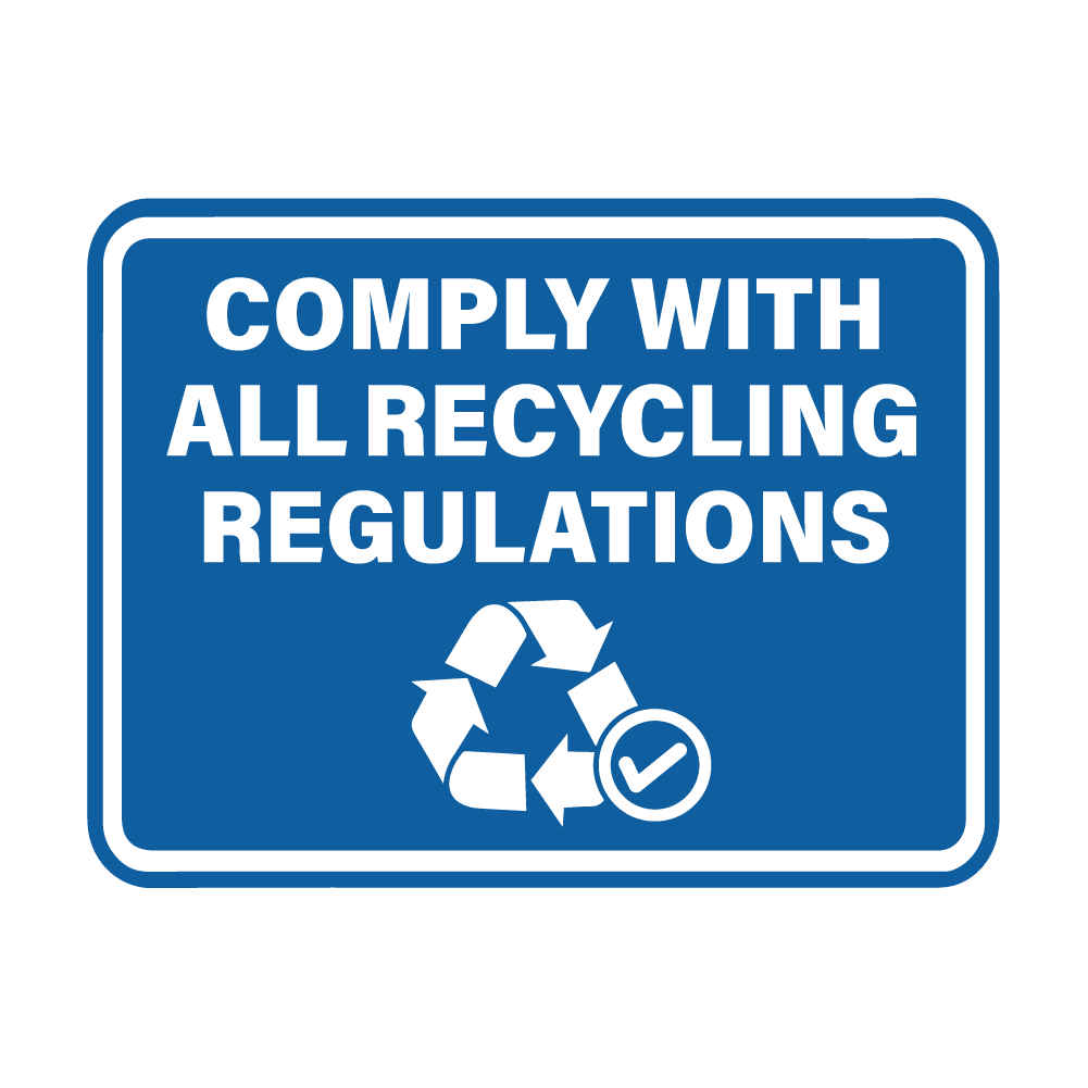 Signs ByLITA Classic Framed Comply With All Recycling Regulations Sign ...