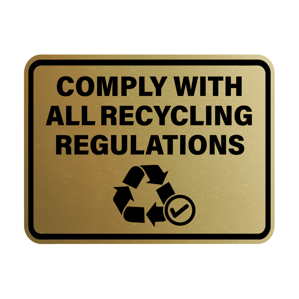 Signs ByLITA Classic Framed Comply With All Recycling Regulations Sign ...