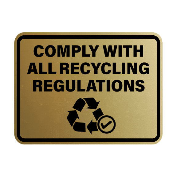 Signs ByLITA Classic Framed Comply With All Recycling Regulations Sign (Brushed Gold) - Small
