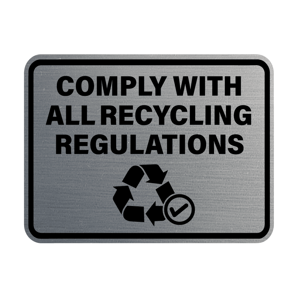 Signs ByLITA Classic Framed Comply With All Recycling Regulations Sign ...