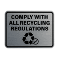 thumbnail image 1 of Signs ByLITA Classic Framed Comply With All Recycling Regulations Sign (Brushed Silver) - Small, 1 of 8