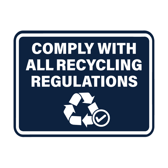Signs ByLITA Classic Framed Comply With All Recycling Regulations Sign (Navy Blue / White) - Large