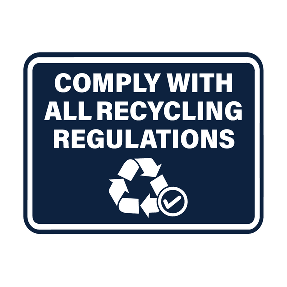 Signs ByLITA Classic Framed Comply With All Recycling Regulations Sign (Navy Blue / White) - Medium