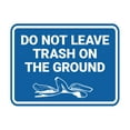 thumbnail image 1 of Signs ByLITA Classic Framed Do Not Leave Trash On The Ground Sign (Blue) - Small, 1 of 8