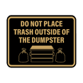 thumbnail image 1 of Signs ByLITA Classic Framed Do Not Place Trash Outside Of The Dumpster Sign (Black Gold) - Large, 1 of 8