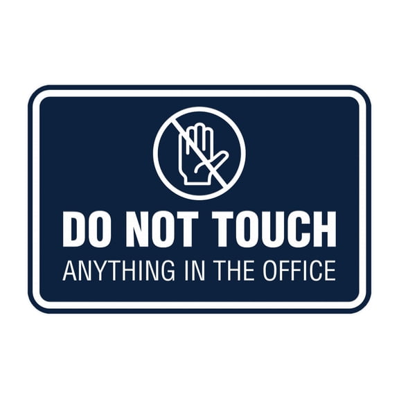Signs ByLITA Classic Framed Do Not Touch Anything in the Office Durable ABS Plastic Laser Engraved Easy Installation | Office Sign (Navy Blue / White) - Small