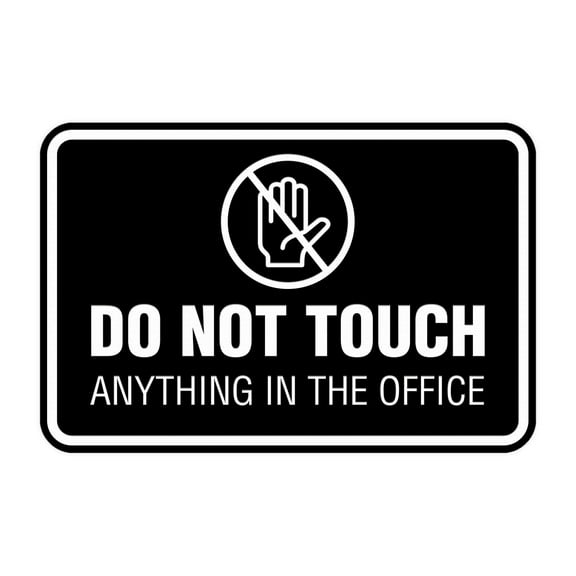 Signs ByLITA Classic Framed Do Not Touch Anything in the Office Durable ABS Plastic Laser Engraved Easy Installation | Office Sign (Black) - Medium