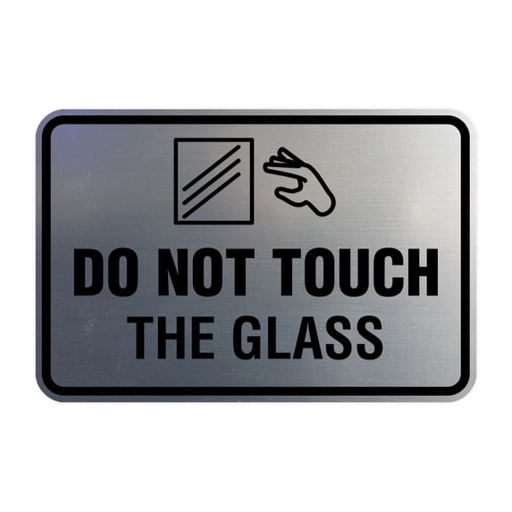 Signs ByLITA Classic Framed Do Not Touch The Glass Sign (Brushed Silver) - Large