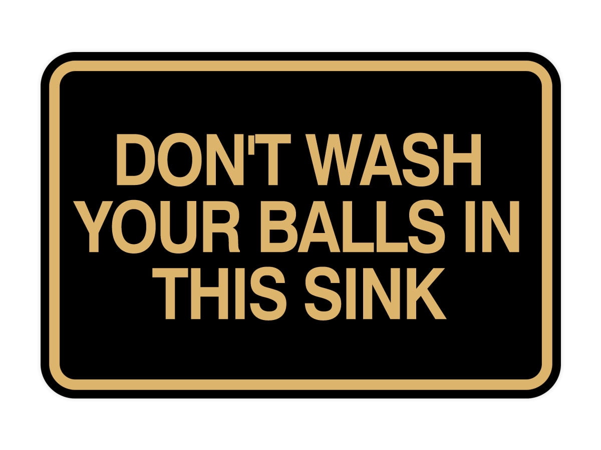 signs-bylita-classic-framed-don-t-wash-your-balls-in-this-sink-sign