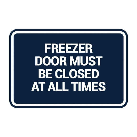 Signs ByLITA Classic Framed, Freezer door must be closed at all times Sign (Navy Blue / White) - Large