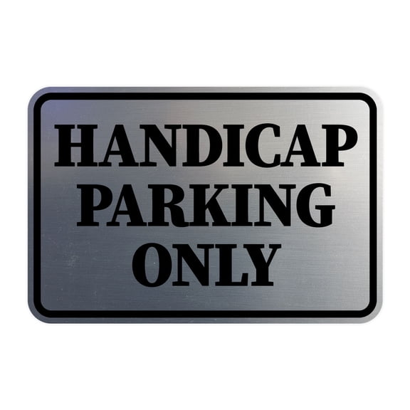 Signs ByLITA Classic Framed Handicap Parking Only Sign (Brushed Silver) - Small