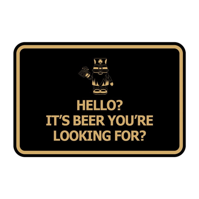 Hello Looking In Signs ByLITA Classic Framed Hello? Is It Beer You’re Looking For? Sign ...