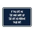 thumbnail image 1 of Signs ByLITA Classic Framed If You Spit On The Sink, Wipe Up The Spit or Improve Your Aim Sign (Navy Blue / White) - Small, 1 of 6