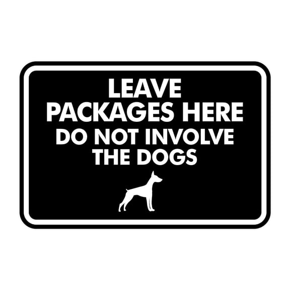 Signs ByLITA Classic Framed Leave Packages Here Do not Involve the Dogs Entrance Sign (Black) - Small