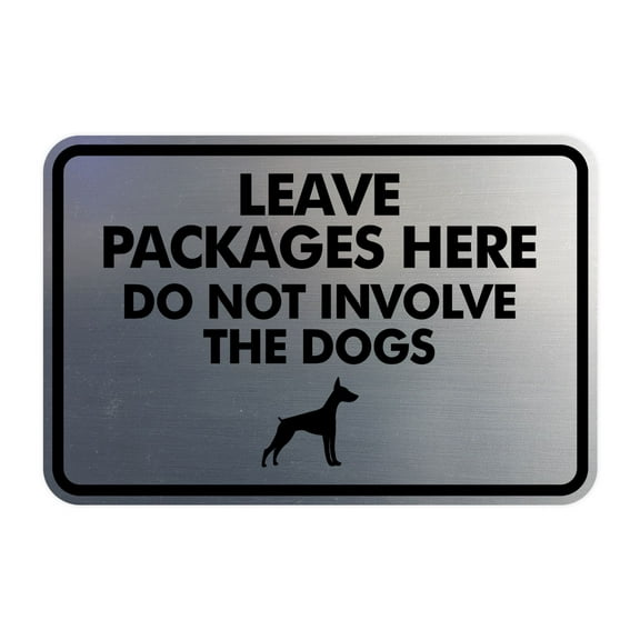 Signs ByLITA Classic Framed Leave Packages Here Do not Involve the Dogs Entrance Sign (Brushed Silver) - Large