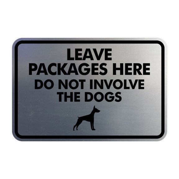Signs ByLITA Classic Framed Leave Packages Here Do not Involve the Dogs Entrance Sign (Brushed Silver) - Medium