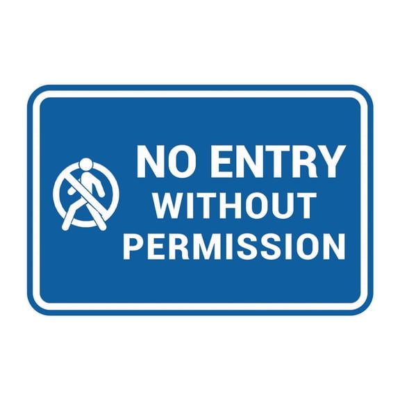 Signs ByLITA Classic Framed No Entry Without Permission Sign (Blue) - Medium