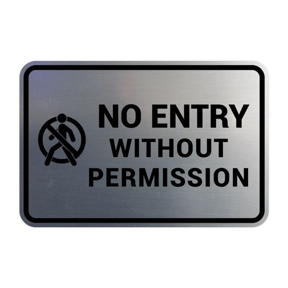 Signs ByLITA Classic Framed No Entry Without Permission Sign (Brushed Silver) - Small