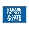 thumbnail image 1 of Signs ByLITA Classic Framed Please Do Not Waste Water Door or Wall Sign | Eco-Friendly Home Sign (Blue) - Small, 1 of 9