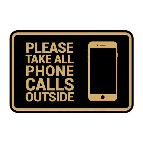Signs ByLITA Classic Framed Please Take All Phone Calls Outside Sign (Black Gold) - Large