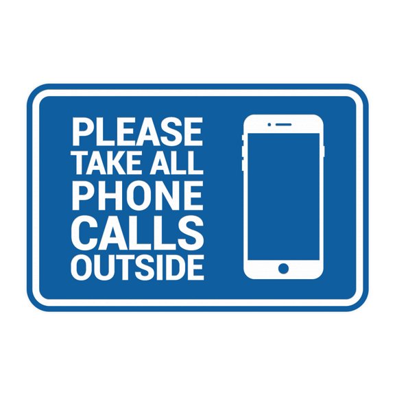 Signs ByLITA Classic Framed Please Take All Phone Calls Outside Sign (Blue) - Medium