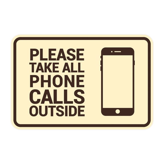 Signs ByLITA Classic Framed Please Take All Phone Calls Outside Sign (Ivory/Dark Brown) - Small